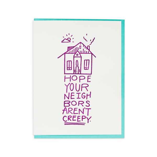 Creepy Neighbor Greeting Card